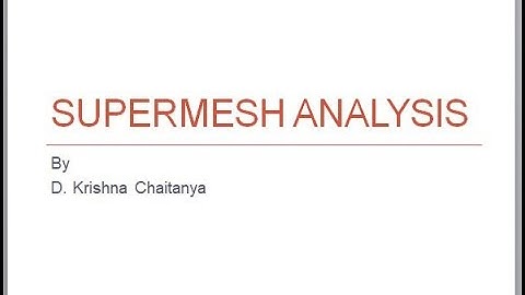 Supermesh Analysis