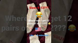 12 Pack Socks Sizes 6-12??? Seriously???