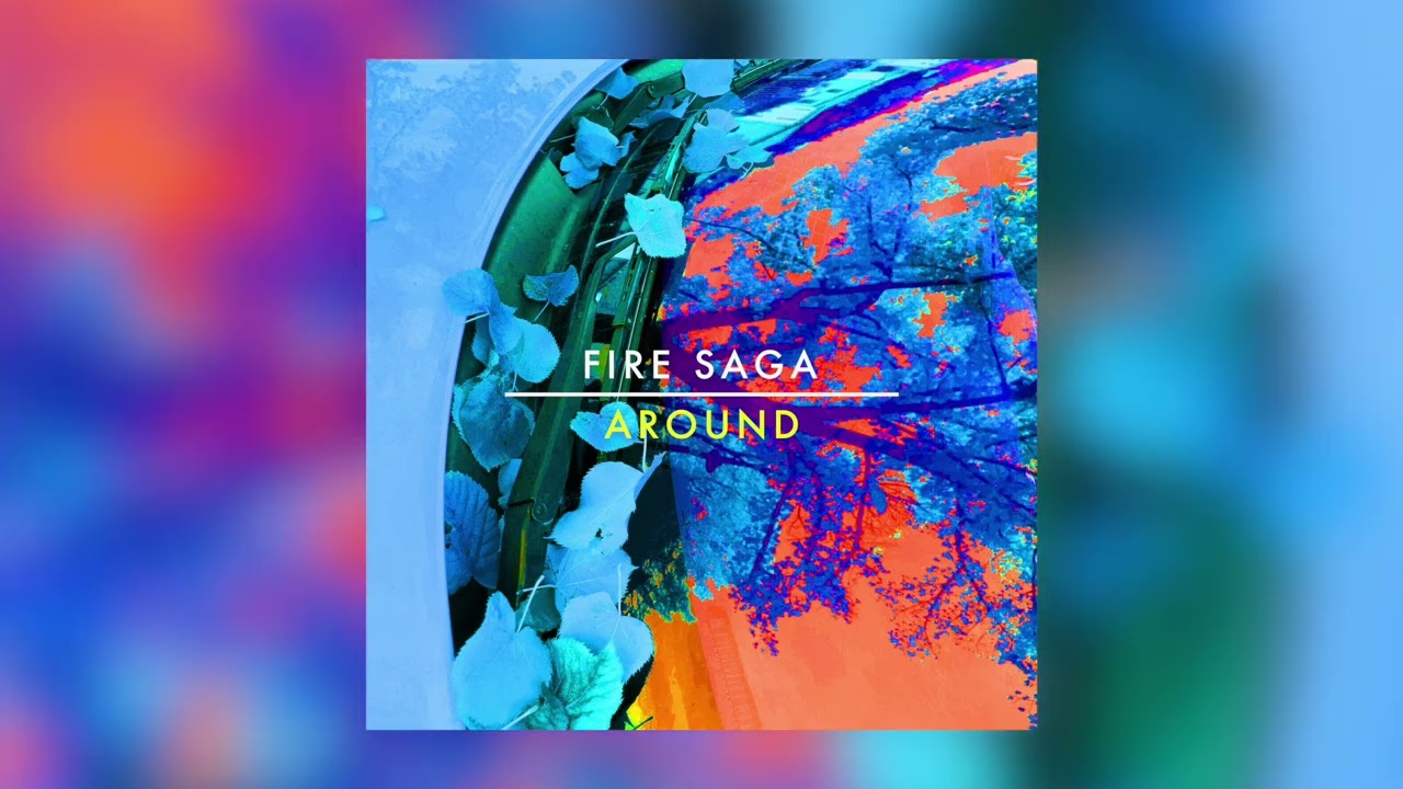 Watch Fire Saga - Around on YouTube Watch Fire Saga - Around on YouTube