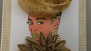 How to create a 3D Diva on a Canvas/How to make a Diva Hat Tutorial/introducing Mz Golden