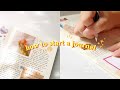  how to start a journal  materials i use tips  advice what to write etc