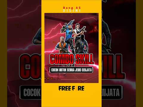 Combo Skill Karakter Terbaik Yang Cocok Untuk Semua Senjata #kombinasiskillfreefire #bangas