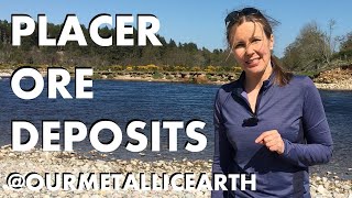 Placer ore deposits by Our Metallic Earth 4,103 views 3 days ago 13 minutes, 44 seconds