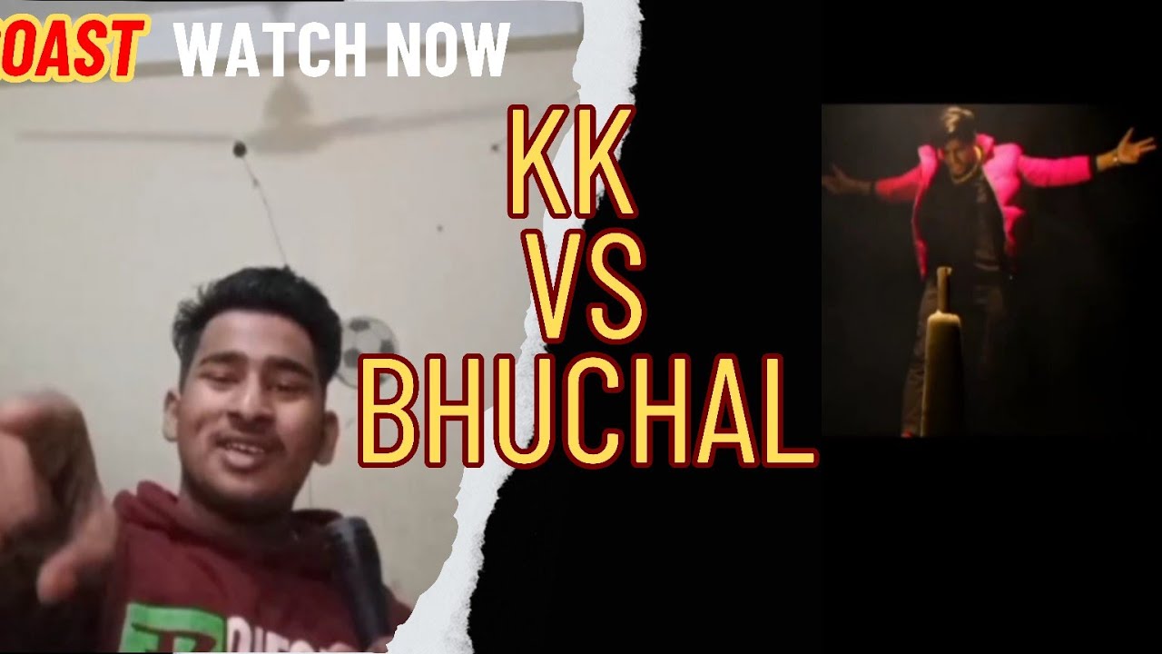 KK VS BHUCHAL ROAST
