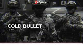 Cold Bullet - Anwit Beat