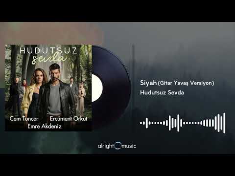 Hudutsuz Sevda (Orijinal Dizi Müzikleri) - Siyah (Gitar Yavaş Versiyon)
