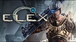 Arx ein neuer Waffengefährte Let's Play Elex #17