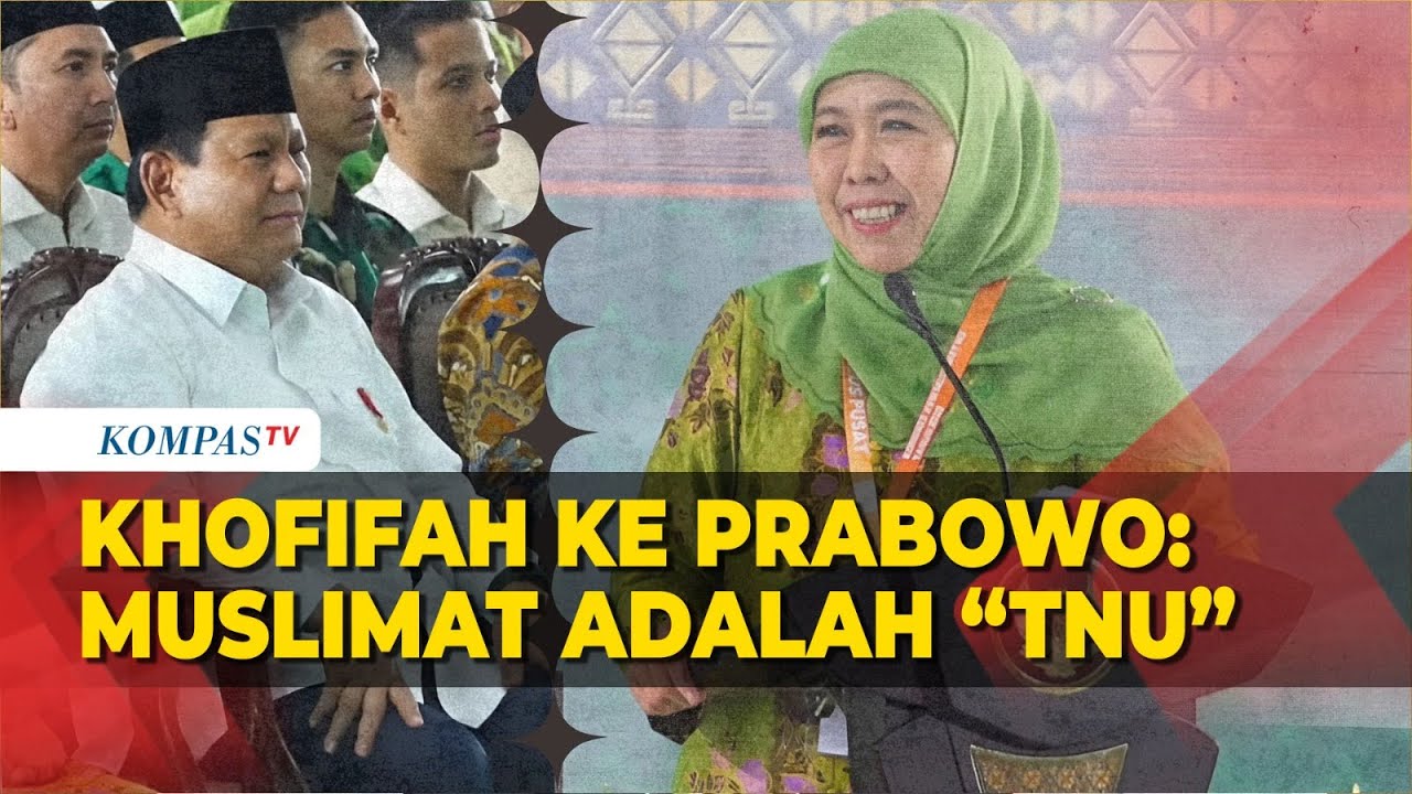 Khofifah di Depan Prabowo: Jika Ada TNI di Negeri Ini, Muslimat Adalah Tentara Nahdlatul Ulama