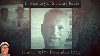 In Memory of Sir Gary Krebs (aka Sir Gary of the Beaches)