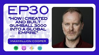 Beyond The Athlete EP30: Maximillion Cooper’s INSANE journey to creating Gumball3000