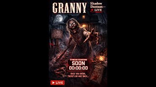 🔴Granny LIVE - Impossible to Survive Granny Tonight? 😨 #grannylive #granny #horrorgameplay