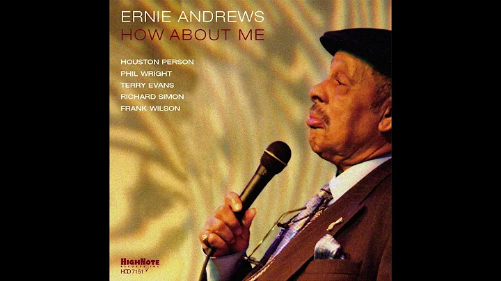 Ernie Andrews - How About Me
