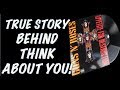 Guns N&#39; Roses: True Story Behind Think About You (Appetite for Destruction)