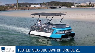 Sea Doo Switch Cruise 21 Boat Test | Club Marine TV