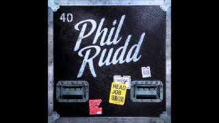 Phil Rudd - Head Job - 11 When I Get My Hands On You