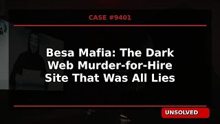 Besa Mafia: The Dark Web Murder-for-Hire Site That Was All Lies