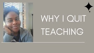 Why I Quit Teaching After 20 Years, Part 1