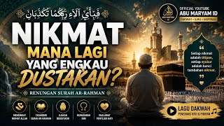 🎶 NIKMAT MANA LAGI YANG ENGKAU DUSTAKAN? 🎶