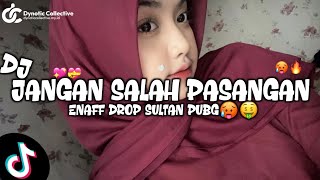 DJ JANGAN SALAH PASANGAN - NISA FAUZIA STYLE ENAFF X DROP SULTAN PUBG FYP TIKTOK 2025!! EL ZANVIR