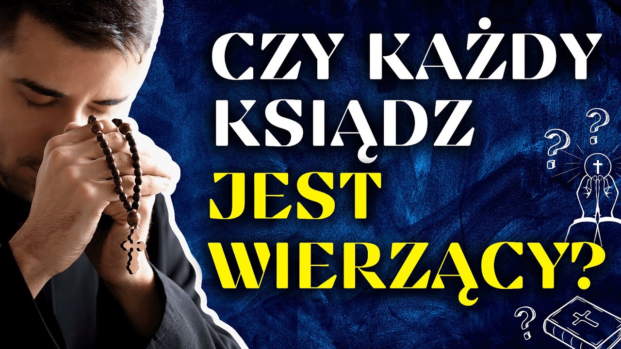 Sprawdzian Z Religii Wierzę W Boga Klasa 5 Mity i fakty: Czy każdy ksiądz wierzy w Boga? || Jest sprawa! #08 - YouTube