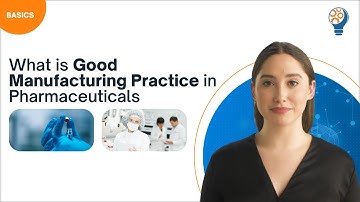 What is Good Manufacturing Practice GMP in Pharmaceuticals?