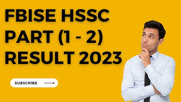 FBISE HSSC PART (1 - 2) Result 2023 || Date CLASS 12 RESULT 2023 || Result announced by fbise