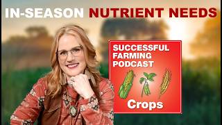 Fertility Topdress & In-Season Nutrient Needs – Nitrogen timing and foliar feeding.