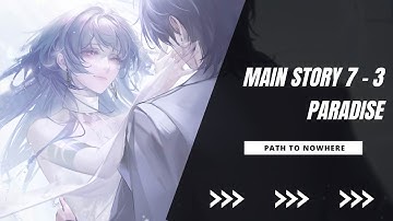 [Path to Nowhere] Main Story 7- 3 "Paradise" | Easy Strategy