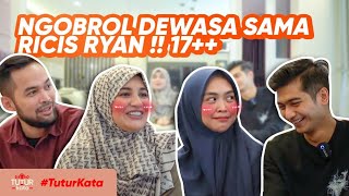 SHIREEN MALU SENDIRI DENGER RICIS DAN RYAN NGEBAHAS OBROLAN DEWASA!!! | #TuturKata Part 1