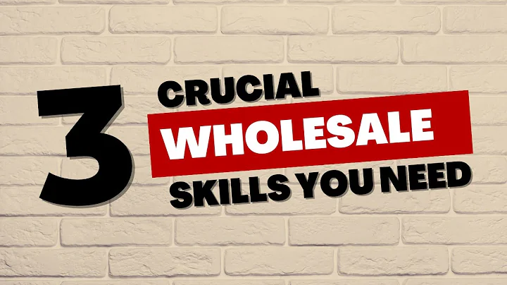 3 Wholesale Skills You NEED
