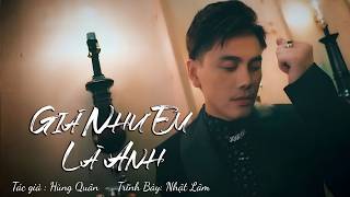 GIÁ NHƯ EM LÀ ANH | NHẬT LÂM COVER | LỆ QUYÊN