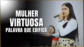 MULHER VIRTUOSA (Palavra que Edifica) - Nathyelle Moreira