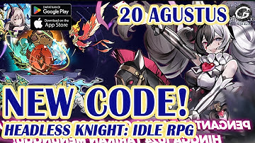 NEW CODE Headless Knight: Idle RPG GIftcode & How to Redeem 20 Agustus - Mobile Game (Android/IOS)