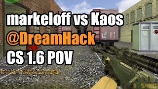 POV: markeloff vs. Kaos @DreamHack Na'Vi CS 1.6 Demo