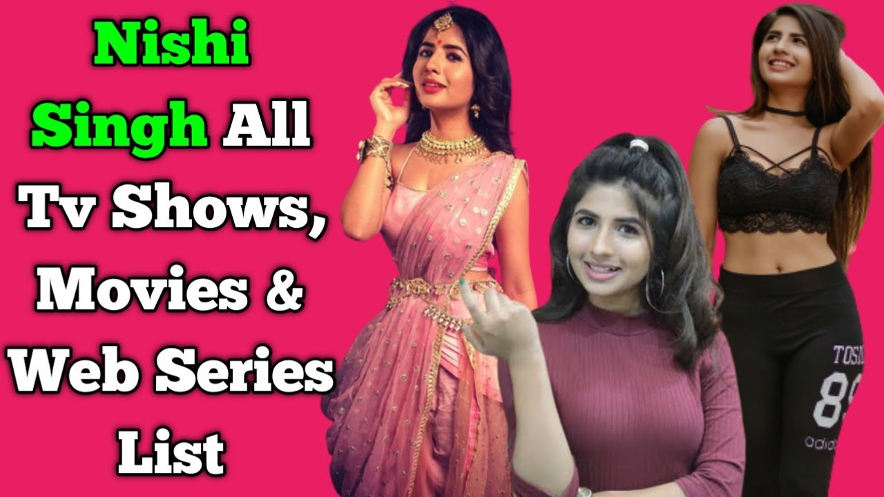 Nishi Singh All Tv Serials List Full Filmography All Web Series nishi-singh-all-tv-serials-list-full-filmography-all-web-series