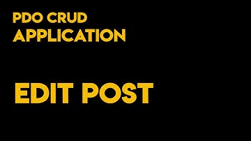 PDO Application | Edit Post | Part 10