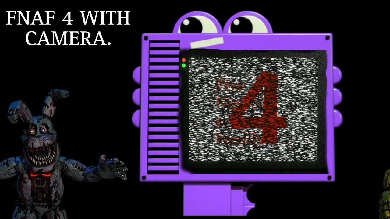 FNAF 4 With Cameras? No Edited! YouTube