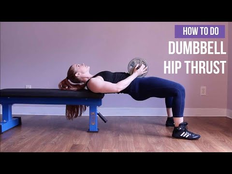 How to Do the Dumbbell Hip Thrust