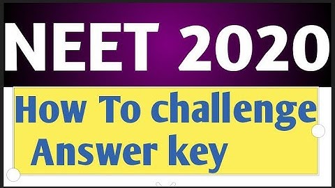 NEET 2020 ANSWER KEY CHALLENGE//NEET 2020