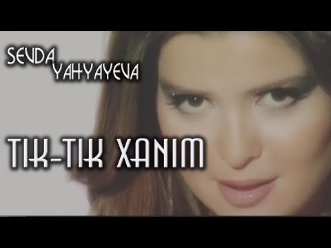 Sevda Yahyayeva — Tık Tık Xanım | 2011 | Official Music Video