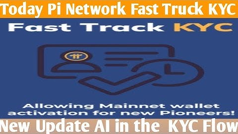 Today Pi Network Fast Truck KYC |New Update AI In The KYC Flow@SultanCryptowala 