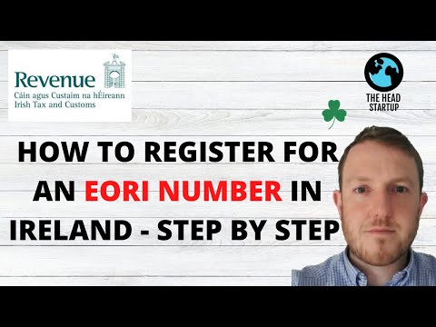 HOW TO REGISTER FOR AN EORI NUMBER IN IRELAND - STEP BY STEP GUIDE