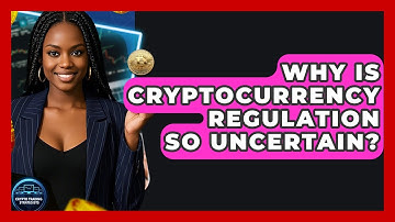 Why Is Cryptocurrency Regulation So Uncertain? - Crypto Trading Strategists