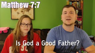 Is God a Good Father? Luke 7:7 Sermon on the Mount by Daniel Conner 27 views 3 years ago 12 minutes, 1 second