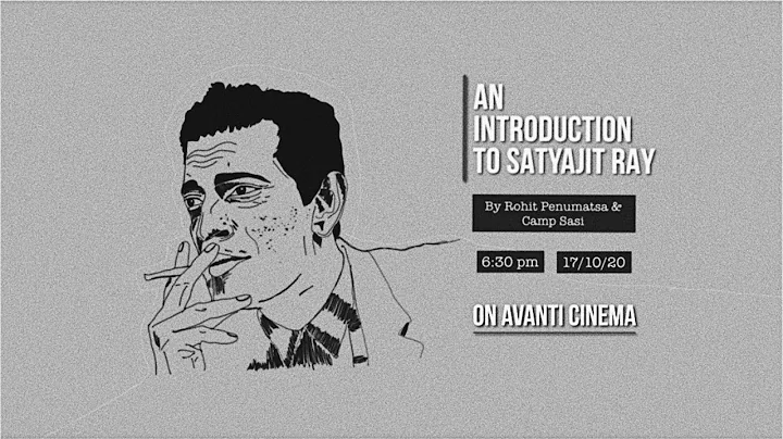 An Introduction to "Satyajit Ray" ft. Rohit Penuma...