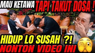 Hidup Lo Susah Tonton  Inimau Ketawa Tapi Takut Dosa