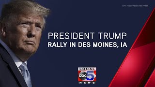 President Trump holds rally in Des Moines, Iowa