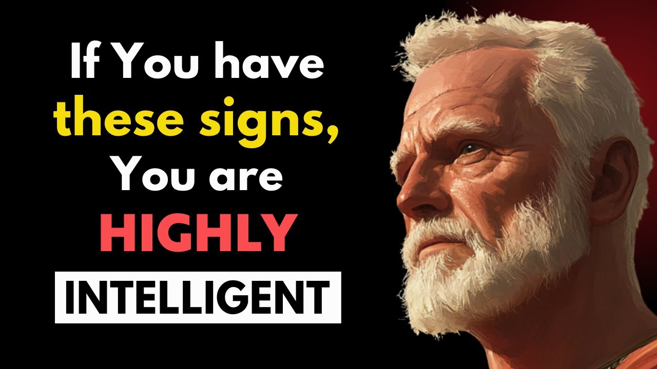 8 Signs That a Person is Highly Intelligent | Stoicism