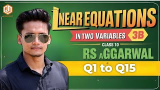 Class 10 Ex 3B Q1 to Q15 Linear Equations in two variables | RS Aggarwal | Chapter 3 2024 CBSE