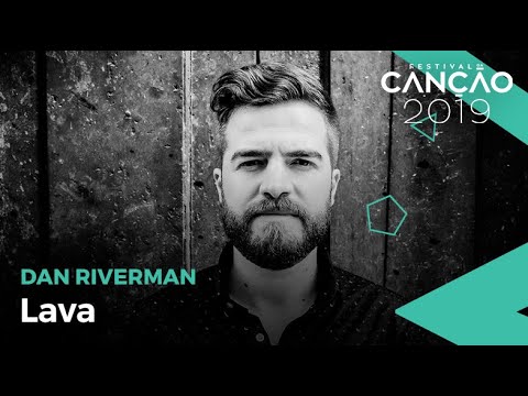 Dan Riverman - Lava (Lyric Video) | Festival da Canção 2019